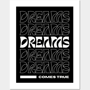 Dreams Comes True Posters and Art